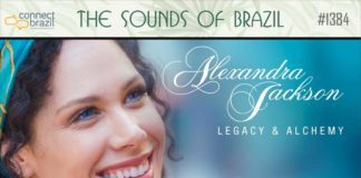 'The Legacy and Alchemy of Brazilian Jazz' on The Sounds of Brazil at Connectbrazil.com