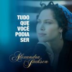 Video: Alexandra Jackson Sings ‘Tudo Que Voce Podia Ser’ Alexandra Jackson Sings 'Tudo Que Voce Podia Ser' at Connectbrazil.com
