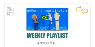 Weekly playlist for 'Millennial Music Makers on The Sounds of Brazil at Connectbrazil.com