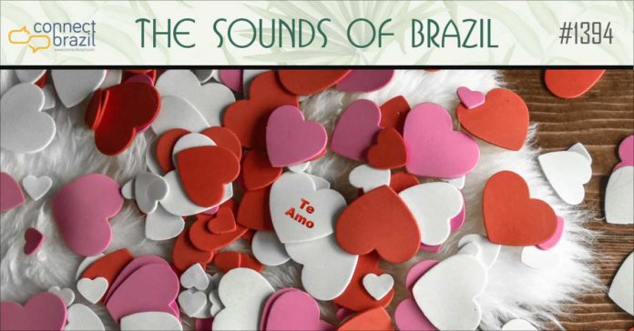 ABrazilian Valentine on The Sounds of Brazil at Connectbrazil.com