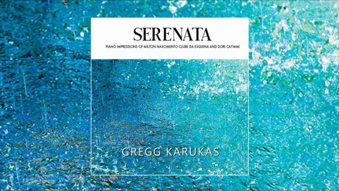 Serenata album by pianist Gregg Karukas