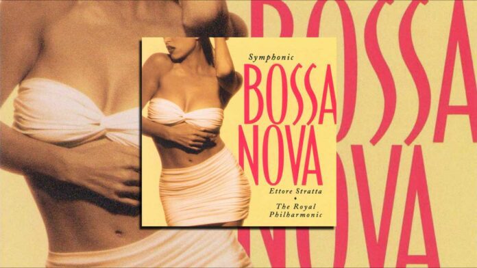 Ettore Stratta and the Royal Philharmonic Orchestra - Symphonic Bossa Nova