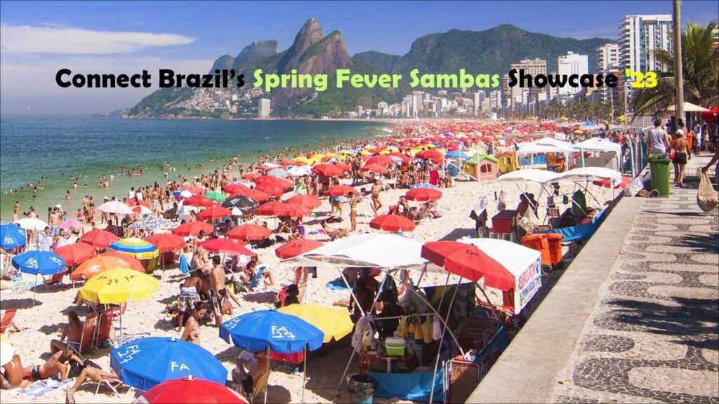 Connect Brazils Spring Fever Sambas Showcase. The vibrant sun filled beach at Imanema in Rio de Janeiro Brazil.